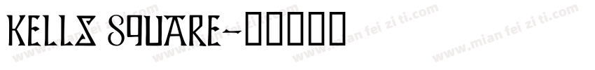 Kells Square字体转换